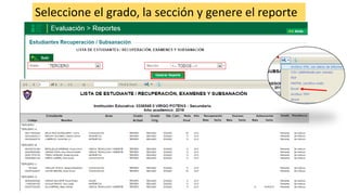 Seleccione el grado, la sección y genere el reporte
 