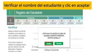 Verificar el nombre del estudiante y clic en aceptar
 