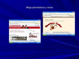 Blogs periodísticos y varios
 