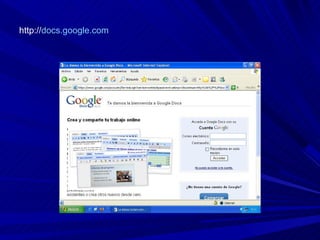 http://docs.google.com
 