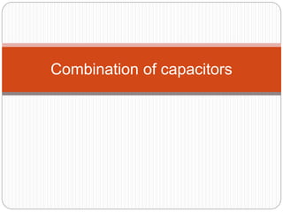 Combination of capacitors
 