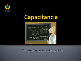 Colegio Adventista Subsector Física Arica Profesor: Ignacio Espinoza Braz 