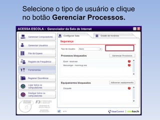 Selecione o tipo de usuário e clique no botão  Gerenciar Processos. 