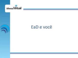 EaD e você
 