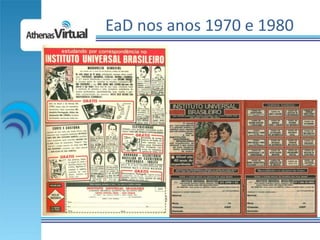 EaD nos anos 1970 e 1980
 