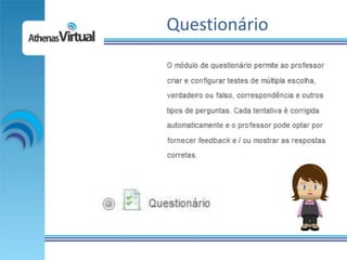 Questionário
 