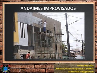 ANDAIMES IMPROVISADOS
 