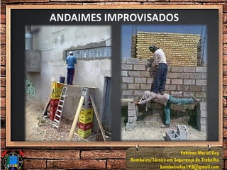 ANDAIMES IMPROVISADOS
 