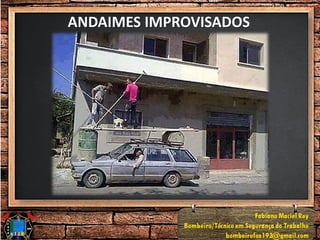 ANDAIMES IMPROVISADOS
 