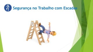 Segurança no Trabalho com Escadas
 