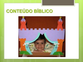 CONTEÚDO BÍBLICO 
 