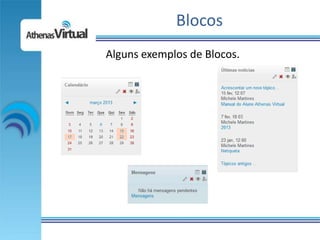Blocos
Alguns exemplos de Blocos.
 