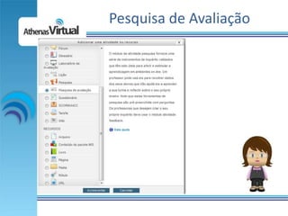 Pesquisa de Avaliação
 