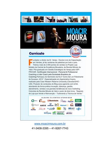 www.moacirmoura.com.br
41-3408-3395 – 41-9267-7743
 