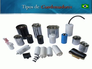 Tipos de Condensadores




                         9
 