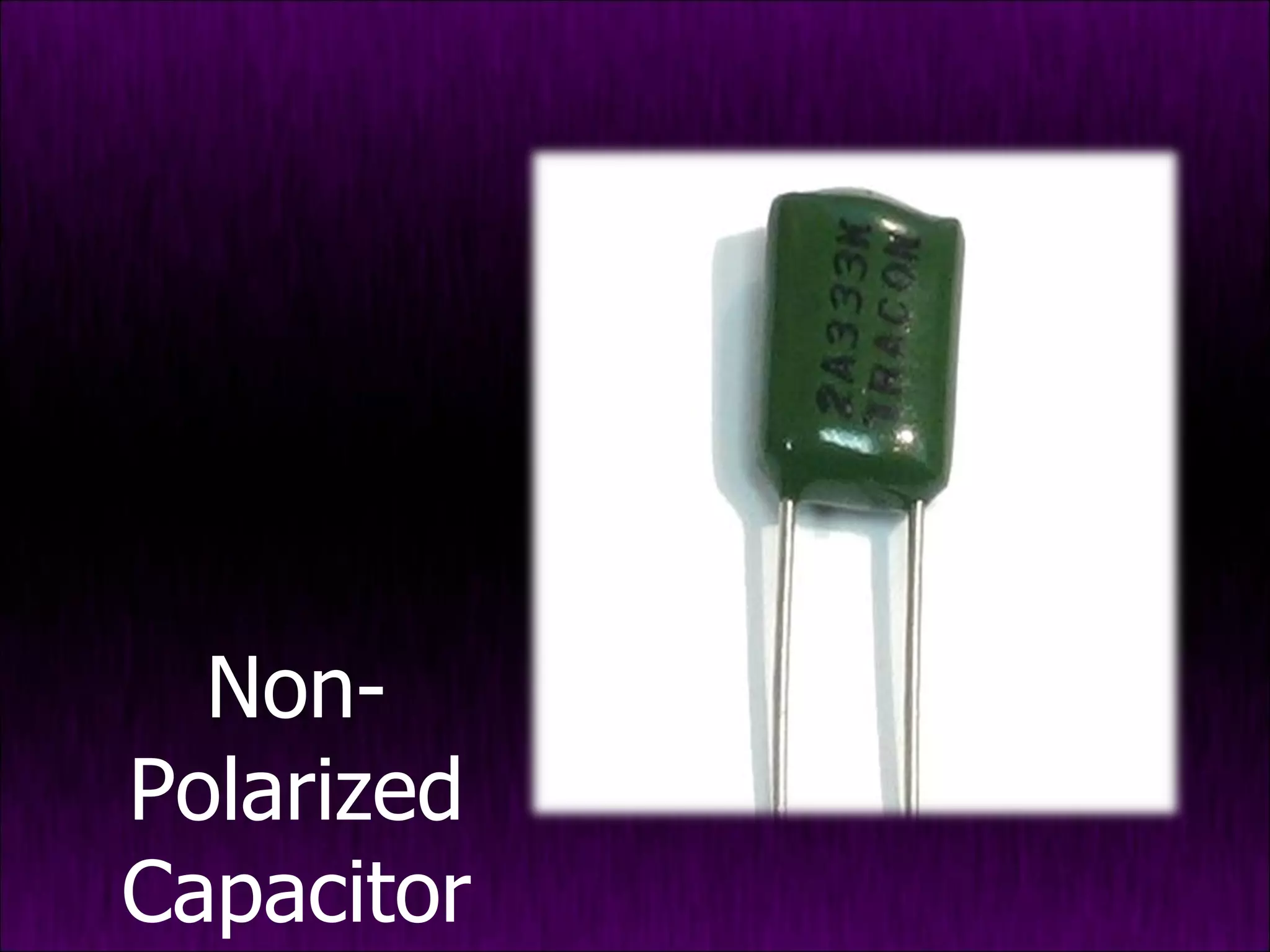 Non-Polarized Capacitor 