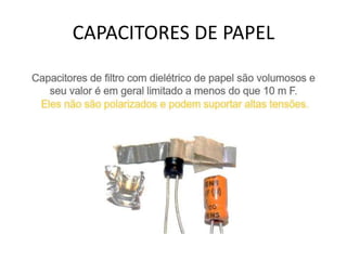 CAPACITORES DE PAPEL
 
