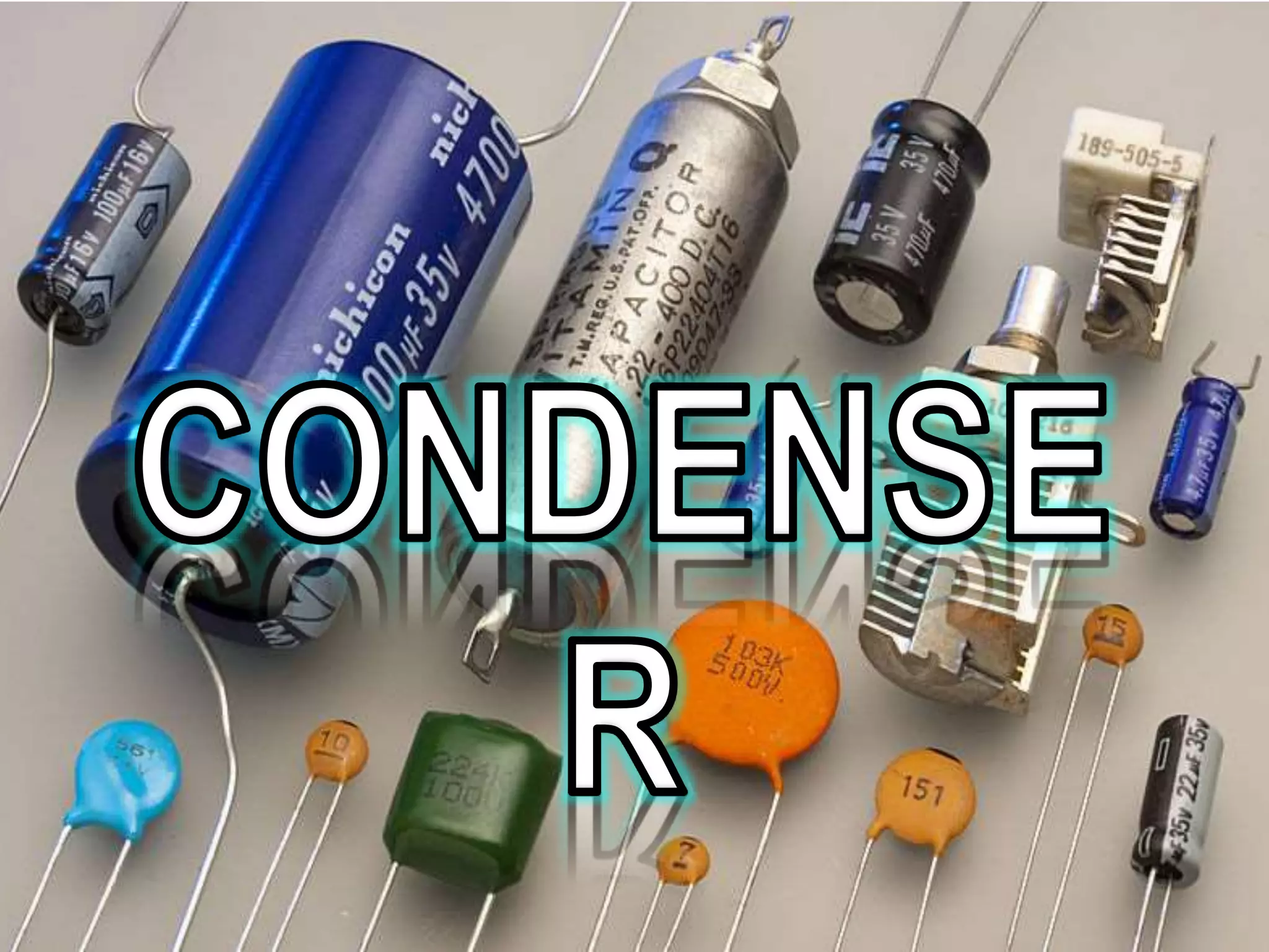 Capacitor aka condenser | PPTX