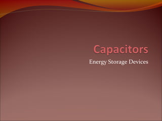 Energy Storage Devices

 