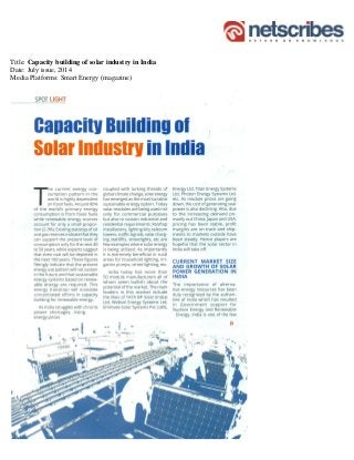 Title: Capacity building of solar industry in India
Date: July issue, 2014
Media Platforms: Smart Energy (magazine)
 