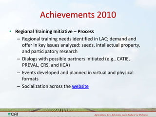 Capacity Strengthening and Knowledge Management:Achievements in 2010 and Plans for 2011