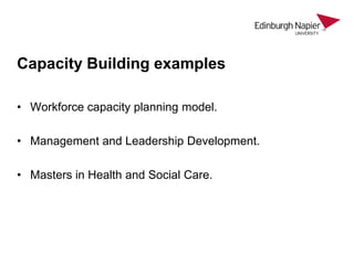 Capacity building in health and social care Slide 20