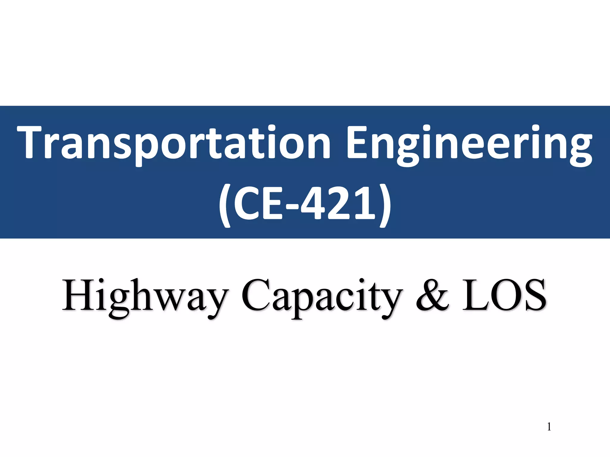 Capacity & level of service (transportation engineering) PPT