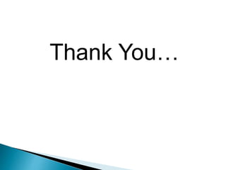 Thank You…
 