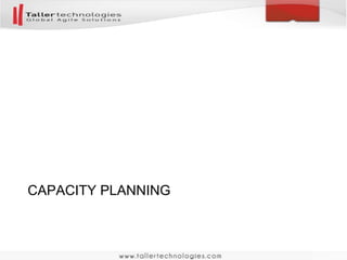 CAPACITY PLANNING 
 