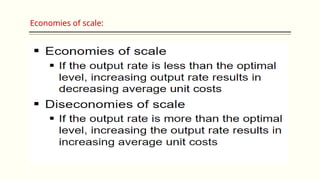 Economies of scale:
 