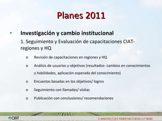 Fortalecimiento de Capacidades y Gestión del ConocimientoLogros 2010 – Planes 2011
