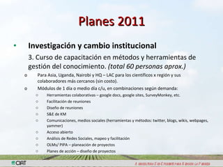 Fortalecimiento de Capacidades y Gestión del ConocimientoLogros 2010 – Planes 2011