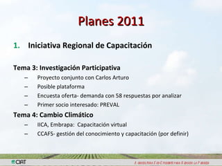 Fortalecimiento de Capacidades y Gestión del ConocimientoLogros 2010 – Planes 2011