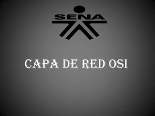 Capa de Red OSI
 