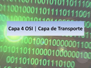 Capa 4 OSI | Capa de Transporte
 