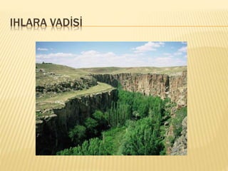 IHLARA VADİSİ