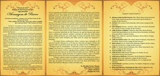 Diocese de Caicó
                 Paróquia de São Francisco de Assis
                          Lagoa Nova/RN

      Mensagem do Pároco
                                                                               rede de comunidades que impulsionadas pela força do Espírito Santo evangeliza, tenta construir
                                                                               já agora o Reino de Deus e conduz o povo rumo à pátria definitiva. Apesar de ainda sermos um                            Equipes Organizadoras
                                                                               paroquiado jovem, nossa história de fé se remonta ao passado onde bispos, sacerdotes,
                                                                               lideranças comunitárias, agentes de pastoral, religiosas e povo santo de Deus dessa serra santa e    Almoço e Jantar de São Francisco: Diác. Edival, Almira Ferino,Terezinha
  Caríssimos paroquianos, visitantes, povo de Deus devotos de São              abençoada construíram uma fé sólida que a poeira do tempo não apaga, mas ao contrário,
                       Francisco de Assis!                                     fortalece e edifica a história de fé do nosso povo a cada dia no hoje de nossa existência.            Paiva, Naide Carneiro,Graça Barros,Cida Souto, Murilo Medeiros e
       “Tome cuidado com sua vida, talvez seja o único evangelho                        Desde aquele momento memorável da celebração da primeira missa à sombra da                   amigos de São Francisco.
                   que as pessoas leiam!” (São Francisco de Assis).            Baráuna no dia 29 de outubro de 1931, quando o padre Omar Cascudo Bezerra celebrou uma               Feirinha: Prof. Luciano, Pedro Machado, Hélio Costa e amigos de São
                                                                               missa, dois casamentos e quarenta batizados passando pela construção da antiga capela dedicada        Francisco
         Vivendo as vicissitudes do tempo presente e mergulhados nas           a São Francisco até chegar à história recente com a construção do atual templo que foi
entranhas dos fatos e acontecimentos que nos rodeiam, iremos celebrar          inaugurado em 04 de outubro de 2002, e que nesse ano comemoraremos a primeira década de              Show Religioso: Ronney , Joandson , Ellen, Joyce ,Eron,Carol ,Rosineide
mais uma vez pela graça de Deus os festejos dedicados ao Filho predileto       paróquia, tudo isso nos revela o tamanho e a grandeza da fé de nosso povo.                            Paz, Andreza, Priscila e amigos de São Francisco.
de Assis, ao irmão dos pobres, e amigo de Cristo, nosso querido patrono e              Por isso, somos gratos a Deus pelos imensos benefícios feitos em nosso                       Leilão de Doces e Salgados: Valdirene, Maria Elita, Marta Almeida,
protetor São Francisco.                                                        favor e a preciosa interseção de São Francisco ao qual devotamos todo nosso                           Cybelle Nóbrega,Religiosas,Iva de Fátima,Fátima Guimarães, Ana Maria
         Não obstante aos momentos de crise econômica pelo qual passa o
mundo, apesar de inúmeros desafios para os governantes, mesmo diante
                                                                               amor e respeito pelo 'paterno' cuidado e proteção de todos nós. Serão muitas                          Souto,Ana Maria e Zuleide Carvalho.
de noticias que possam nos desanimar, mesmo frente ao quadro desolador         graças, muitas promessas que serão pagas ao longo do período festivo como                            Bazar: Tânia, Valdirene, Aparecida Malaquias, Maura Albino e Amigos
dos problemas ambientais, sociais, familiares e políticos, não podemos         forma de dizer muito obrigado pelo olhar terno do amigo dos pequenos e                                de São Francisco.
perder a esperança em Deus e em sua ação no mundo, nem perder a                humildes.                                                                                            Leilão das Galinhas Vivas: Diác. Edival, Neném Rodrigues, Graça Barros,
esperança no homem, posto que Deus nunca desiste de seu projeto de                     No ensejo festivo meditaremos sobre o temário que contempla os 50
amor e salvação para o ser humano. Aos olhos de Deus somos grandiosos,
                                                                                                                                                                                     Ana Maria, Almira Ferino e amigos de São Francisco.
dignos e acima de tudo amados, apesar de nossas fraquezas e
                                                                               anos do Concílio Vaticano II, os 20 anos do Catecismo de Igreja Católica em                          Noite Cultural: Zé Luiz, Salete,Pedro Machado, Magnos Pereira, Jailson,
inconstâncias. Por isso, nossa preocupação é homem, e nossa esperança é        especial sobre sua primeira parte que trata dos artigos de Fé. O Tema geral é:                        Graça de Canindé Paz e amigos de São Francisco.
o Senhor.                                                                      “Paróquia rede de comunidades: Celebrando 10 anos de Evangelização” e o                              Leilão: Pe. Rivaldo, Neném Rodrigues, Diác. Edival, Graça Barros, Ana
         Nossa festa anual é como um tempo especial não o cronos, àquele       Lema: Com Francisco, celebremos a Festa da Fé à luz da Palavra de Deus e do                           Maria, e amigos de São Francisco.
do relógio, que marca segundos, minutos e horas, mas o tempo kairós,           Catecismo da Igreja Católica. Agradeceremos também a Deus pelo tempo de
àquele da graça de Deus, momento esse de pararmos um pouco em meio à                                                                                                                Jantar de Boião: Boião e família.
desgastante rotina diária que muitas vezes nos sufoca e escraviza nos
                                                                               pastoreio em nossa diocese de Dom Delson Pedreira da Cruz, OFMCap. e que                             Leilão Secreto e Chá: Neném Rodrigues, Pe. Rivaldo, Zé Luiz,
afazeres e trabalhos repetitivos. O período da festa deve se constituir para   agora irá pastorear a Igreja particular de Campina Grande e rogar ao Espírito                         Animadores do terço dos homens.
nós, então, como um grande retiro espiritual no qual teremos a                 Paráclito que suscite e nos envie com brevidade um novo pastor diocesano.
                                                                                                                                                                                    Leilão para as Mulheres: Cida Souto, Murilo Medeiros, Religiosas.
oportunidade de nos encontrarmos com o Cristo vivo e ressuscitado, razão               Portanto, sintam-se todos convidados e sejam bem-vindos, pois a festa é
de nossa vida e existência, através da oração pessoal e comunitária, na                                                                                                             Camisas: Maria Elita, Valdirene e amigos de São Francisco.
                                                                               dos filhos e filhas de Lagoa Nova, devotos e visitantes. E desde já agradecemos a
escuta da Palavra de Deus e da Igreja através de seus pregadores, na                                                                                                                Café dos Peregrinos: Cida Souto,Religiosas, JUC, e amigos de São
celebração da Eucaristia e dos outros sacramentos. É ocasião, ainda, para
                                                                               todos que vão ajudar na realização de mais uma festa. Boas festividades e que
                                                                                                                                                                                     Francisco.
o encontro e partilha da vida com nossos amigos, visitantes e parentes que     Deus e São Francisco abençoe a cada com saúde e paz.
                                                                                                                                                                                    Café Partilhado: Lourdinha, Corrinha, Tica Galdino, Religiosas e amigos
vêem de outras plagas para se confraternizar conosco.
         Nesse ano temos muito a agradecer a Deus, além da dádiva da                                                                        Pe. Rivaldo Pereira Dantas               de São Francisco.
nossa vida e de nossas famílias, iremos agradecer ao Senhor pelos 10 anos                                                                        Diac. Edival Coutinho              Missa dos Enfermos e Celebração da Vida: MECES, Aparecida Lady,
de paróquia. Esta deve ser pensada e compreendida sempre como uma                                                                                                                    Profissionais da Saúde, e Pastoral da Pessoa Idosa.
                                                                                                                                                        Irmãs Josefinas
                                                                                                                                                      Equipes da Festa
 