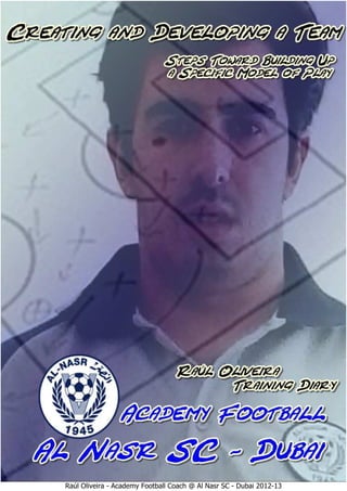 Raúl Oliveira - Academy Football Coach @ Al Nasr SC - Dubai 2012-13
 
