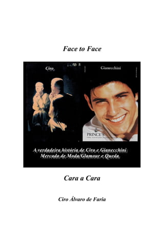Face to Face
Cara a Cara
Ciro Álvaro de Faria
 
