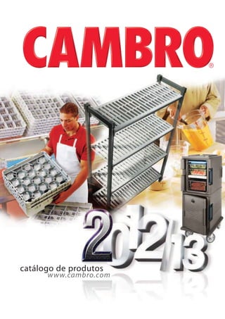 www.cambro.com
catálogo de produtos
 