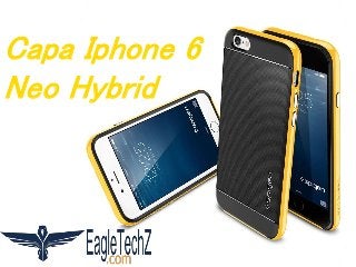 Capa Iphone 6
Neo Hybrid
 