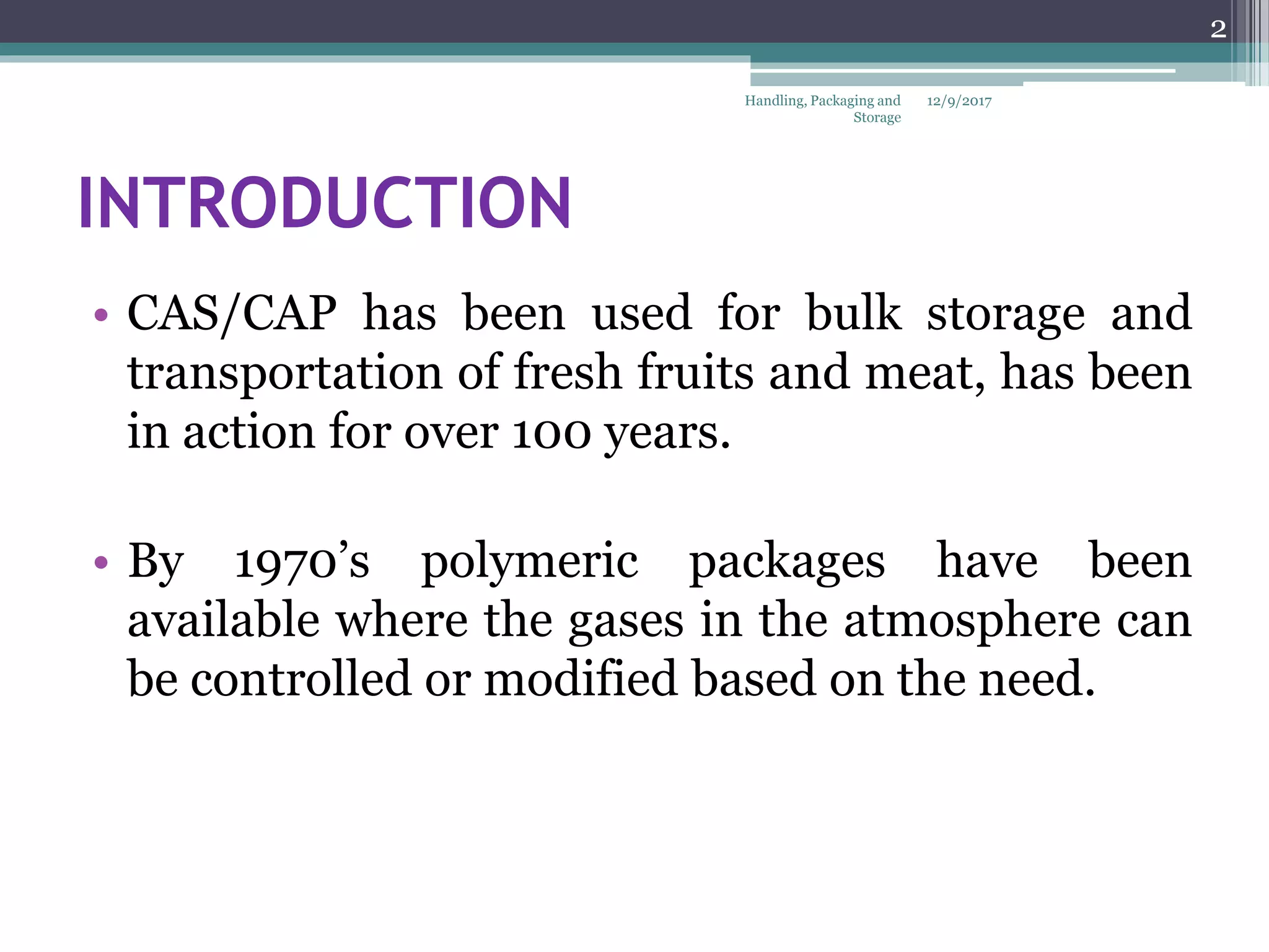 Controlled atmospheric and Modified atmospheric packaging using