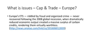Cap and Trade Emissions - Carbon Tax or Carbon Pricing - 101 | PPTX