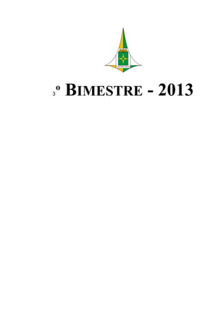 3º BIMESTRE - 2013
 