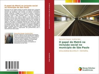 O papel do Metrô na inclusão social no município de São Paulo: uma análise da Linha 3 – Vermelha