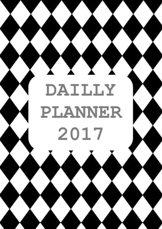 DAILLY
PLANNER
2017
 