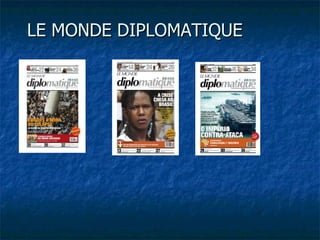 LE MONDE DIPLOMATIQUE 