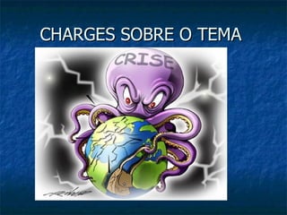 CHARGES SOBRE O TEMA  
