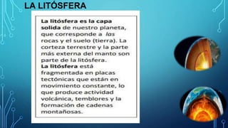 LA LITÓSFERA
 