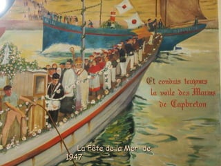 La Fête de la Mer deLa Fête de la Mer de
19471947
 